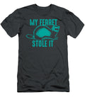 My Ferret Stole It Cute Polecat Lovers Funny Maddav Chris T-Shirt