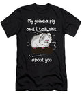 My Guinea Pig and I Talk Shit About You Tenshirt T-Shirt