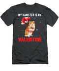 My Hamster Is My Valentine Apparel Animals Lover Sofied Adam T-Shirt