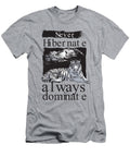 Never Hibernate Seryyl Romnthen T-Shirt