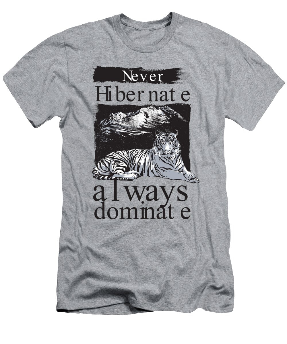 Never Hibernate Seryyl Romnthen T-Shirt
