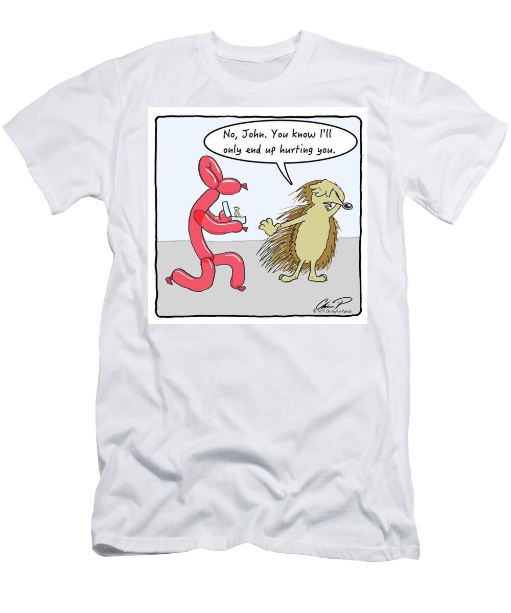 No John You Know Ill Only End Up Hurting Christopher Patrick Toler T-Shirt