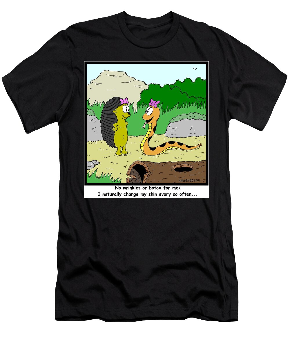 No Wrinkles or Botox for Me I Naturally Change My Skin Hagen T-Shirt