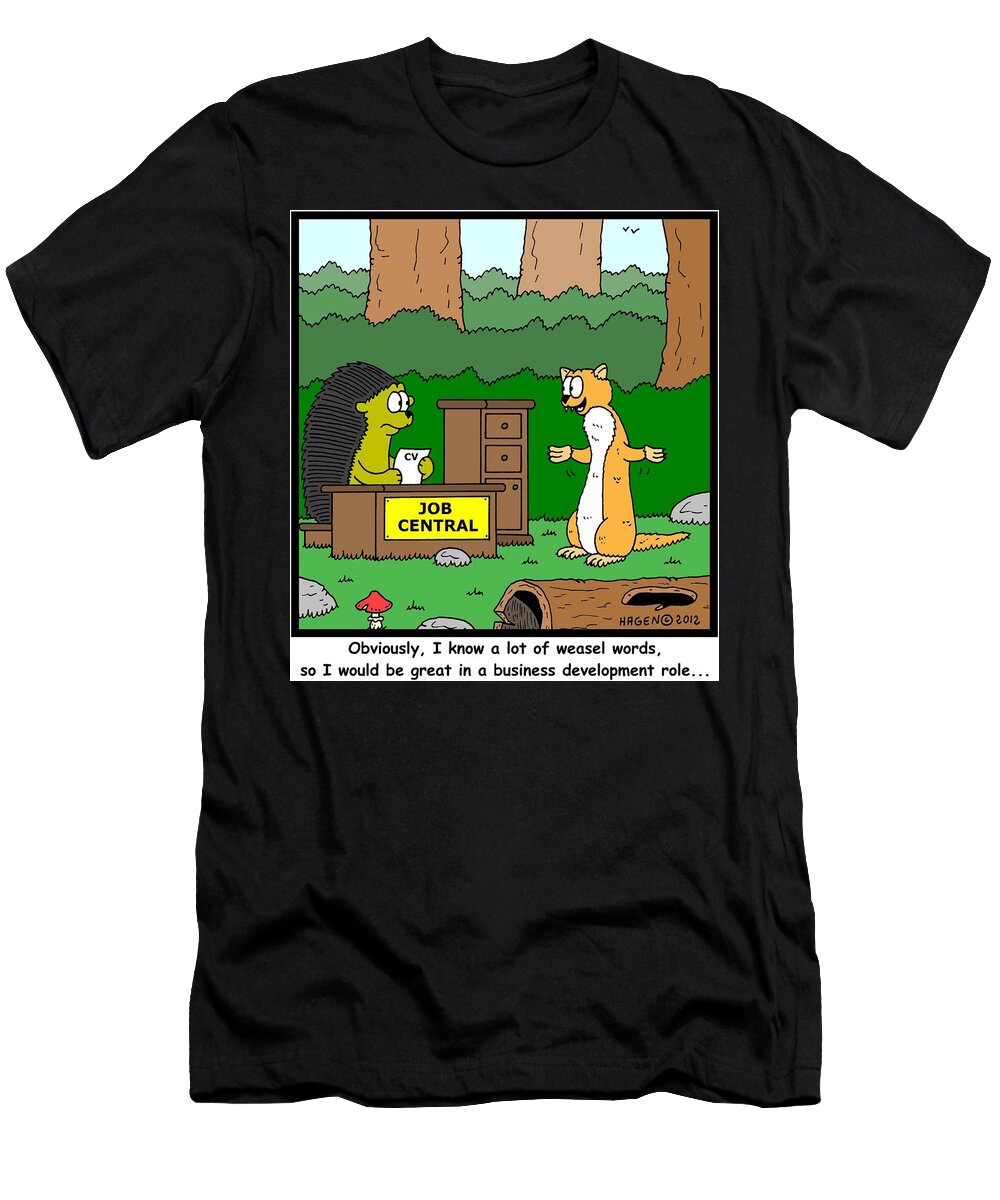 Obviously I Know a Lot of Weasel Words So I Would Hagen T-Shirt