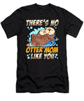 Otter Mom Beaver Dam Mother Son Daughter Quote Shannon Nelson Art T-Shirt