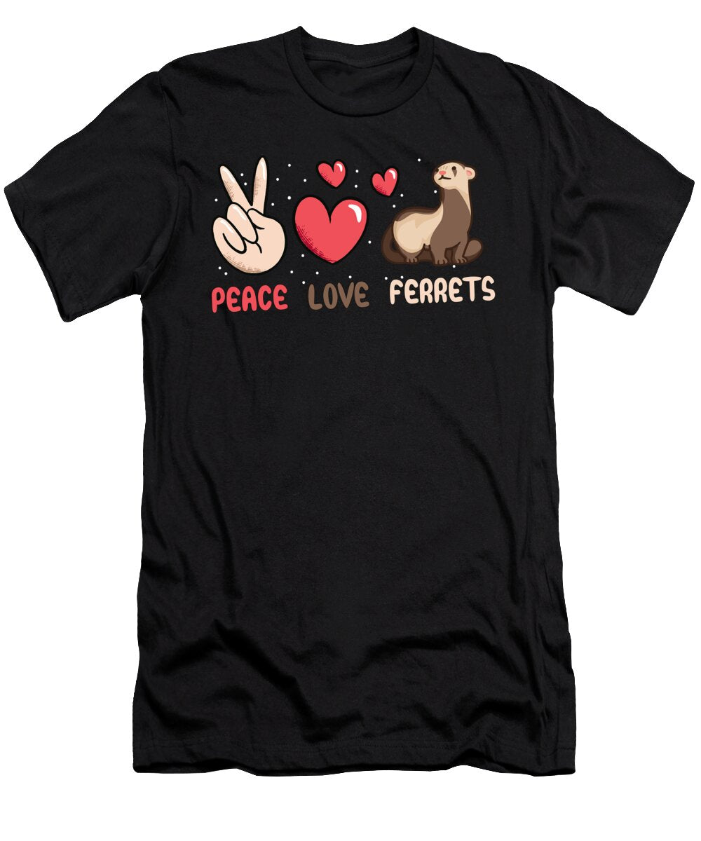 Peace Love Ferrets Tenshirt T-Shirt
