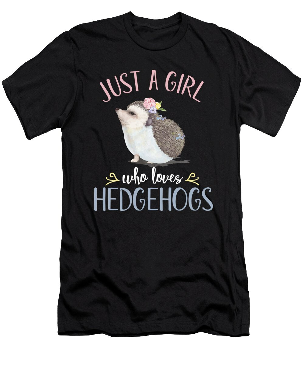 Pets Wildlife Animal Lovers Gift Just a Girl Who Loves Hedgehogs Thomas Larch T-Shirt