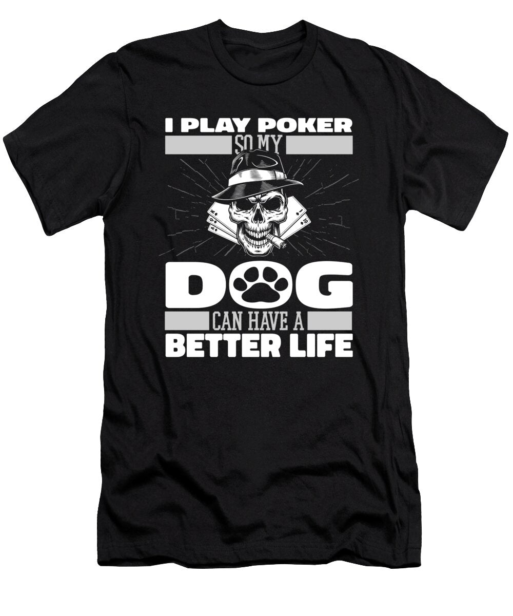 Poker Dog Gambling Gambler Cards Texas Holdem Poker Crazy Squirrel T-Shirt