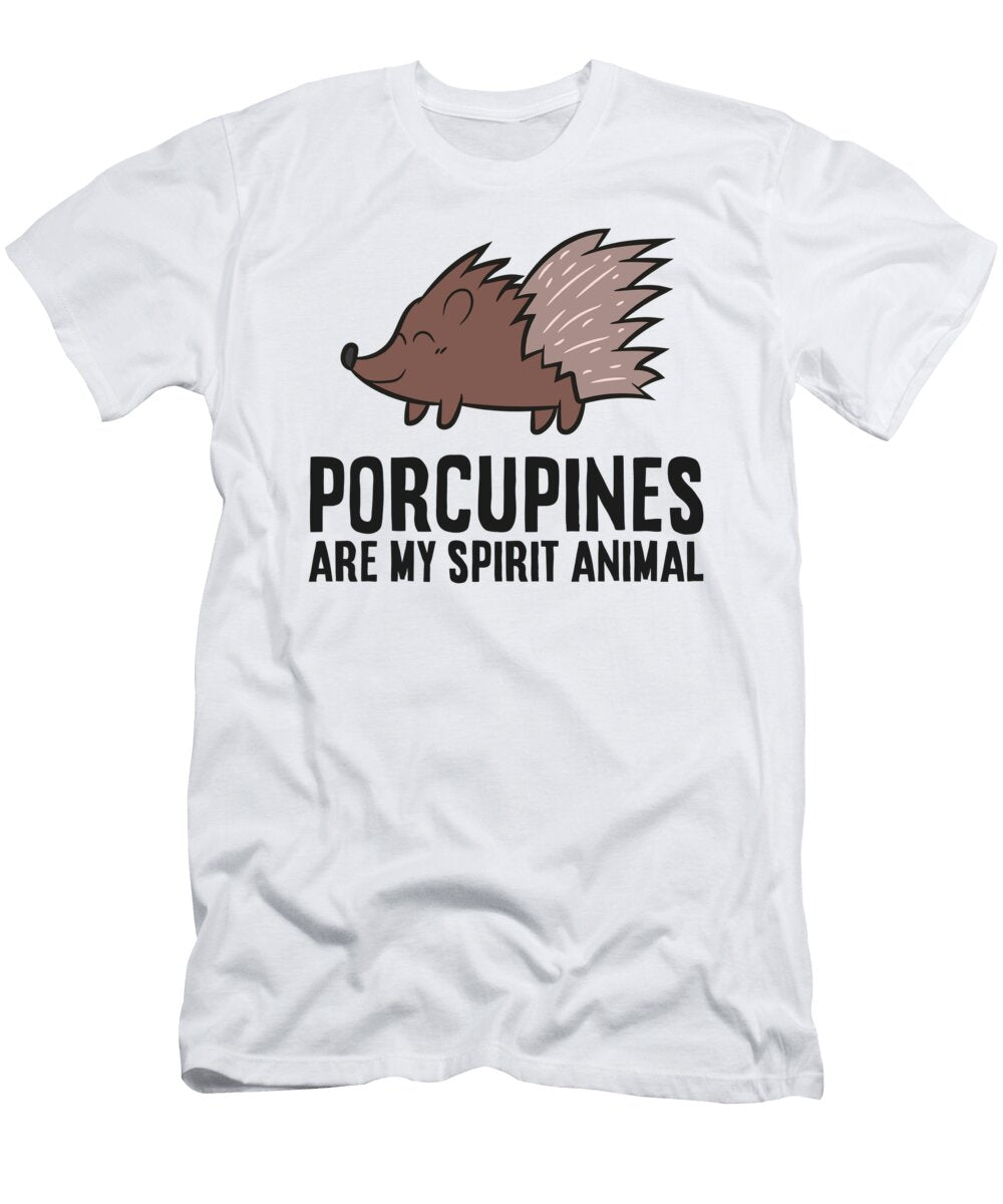Porcupines Are My Spirit Animal Cute Porcupine Eq Designs T-Shirt