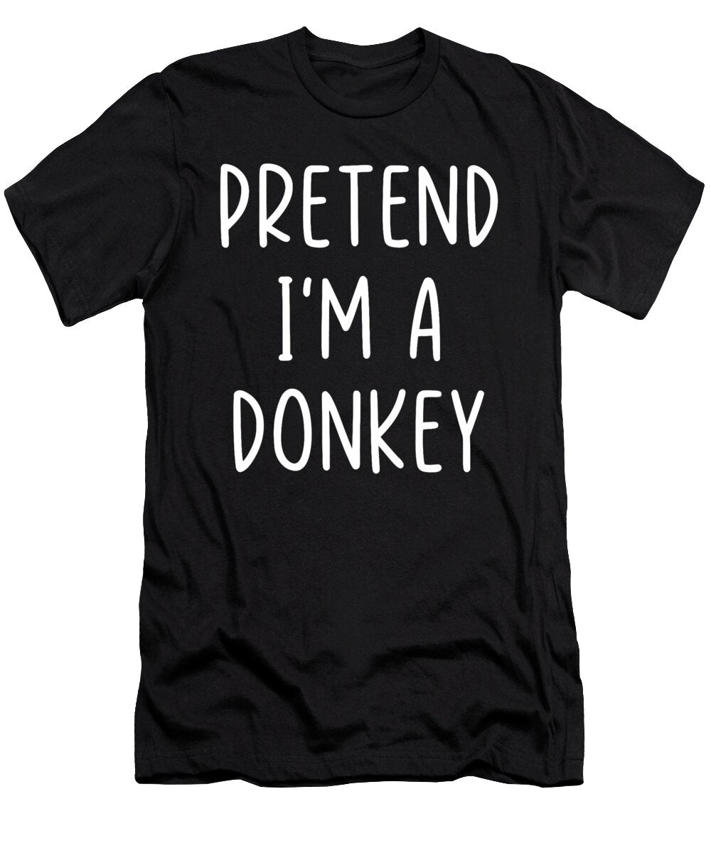 Pretend Im a Donkey Costume Halloween Studi Alex T-Shirt