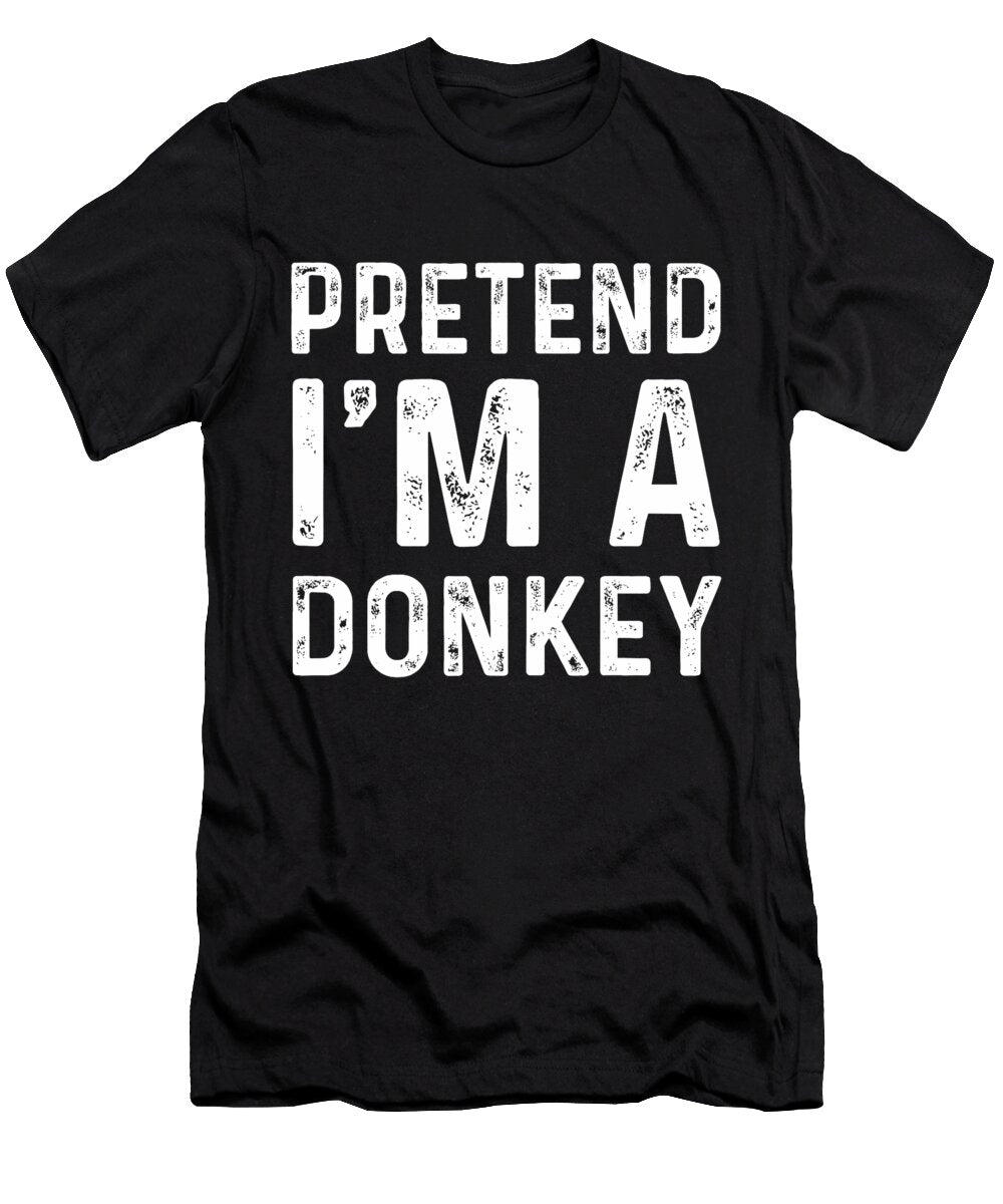 Pretend Im a Donkey Funny Lazy Halloween Party Studi Alex T-Shirt