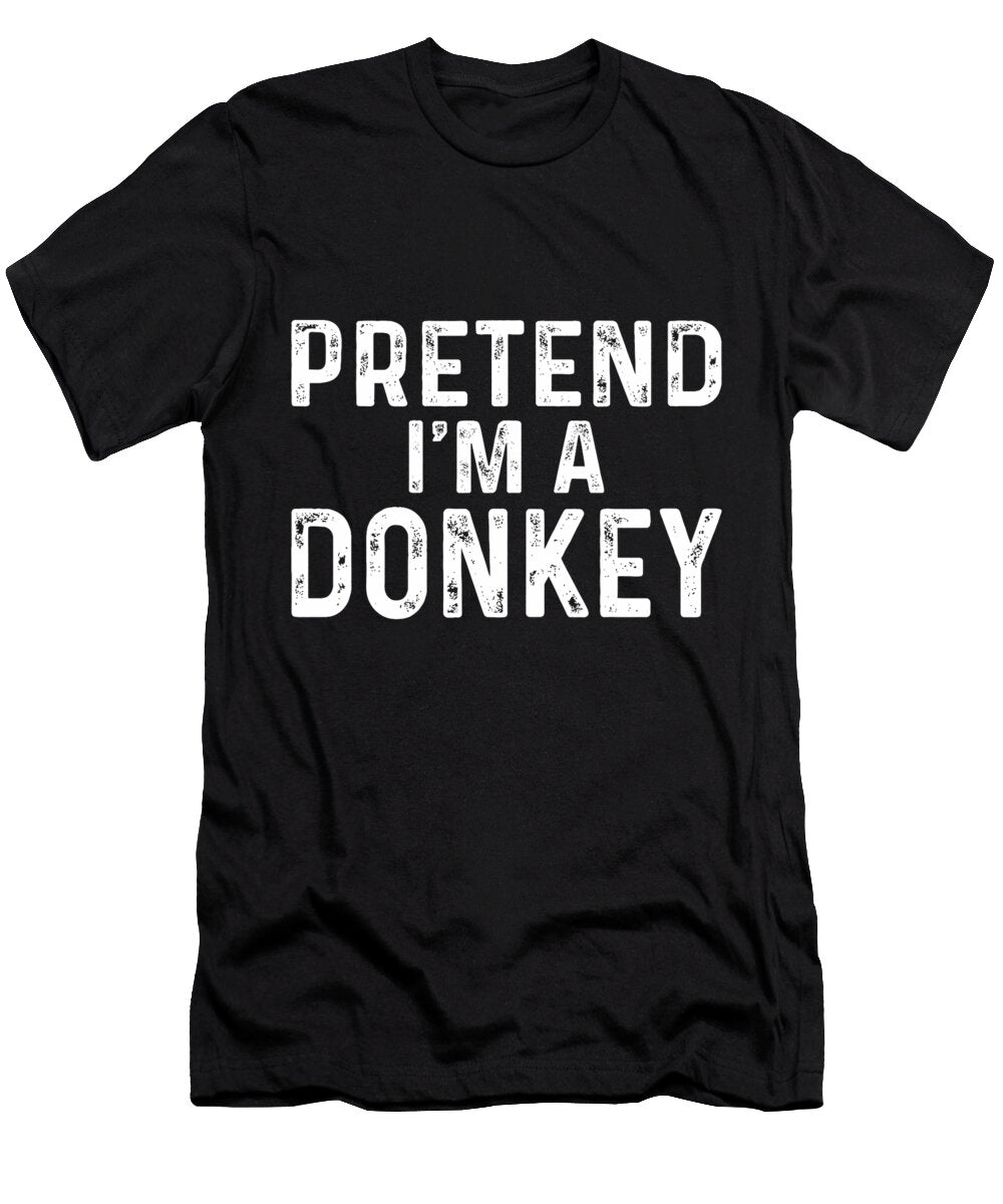Pretend Im a Donkey Halloween Costume Studi Alex T-Shirt
