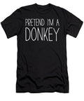 Pretend Im a Donkey Adult Kids Men Women Studi Alex T-Shirt