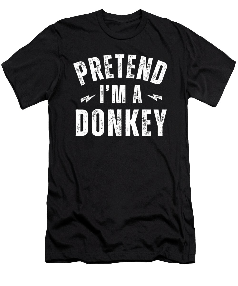 Pretend Im a Donkey Studi Alex T-Shirt