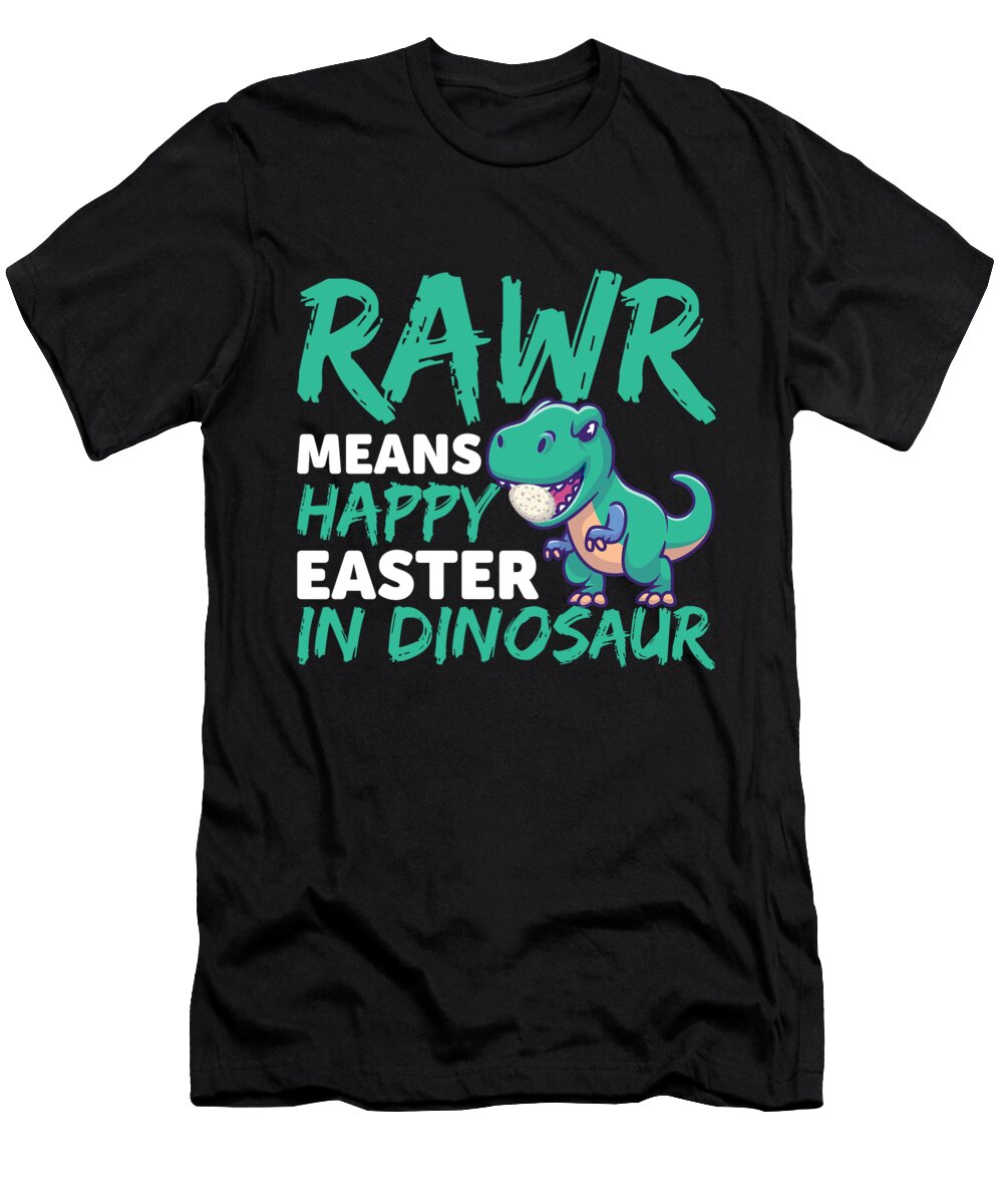 Rawr Means Happy Easter in Dinosaur Gift Matthias Damm T-Shirt