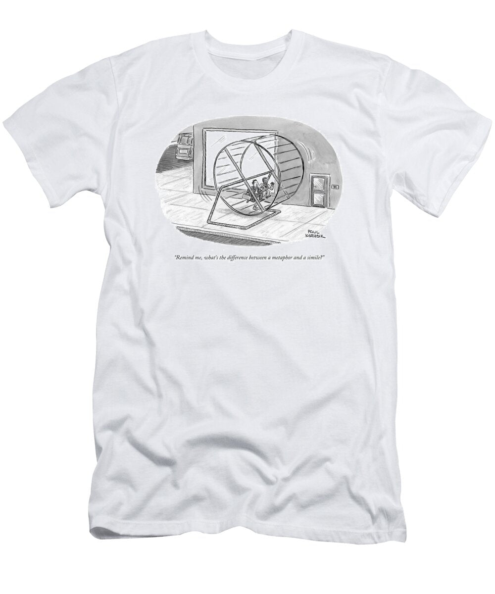 Remind Me Whats the Difference Paul Karasi T-Shirt