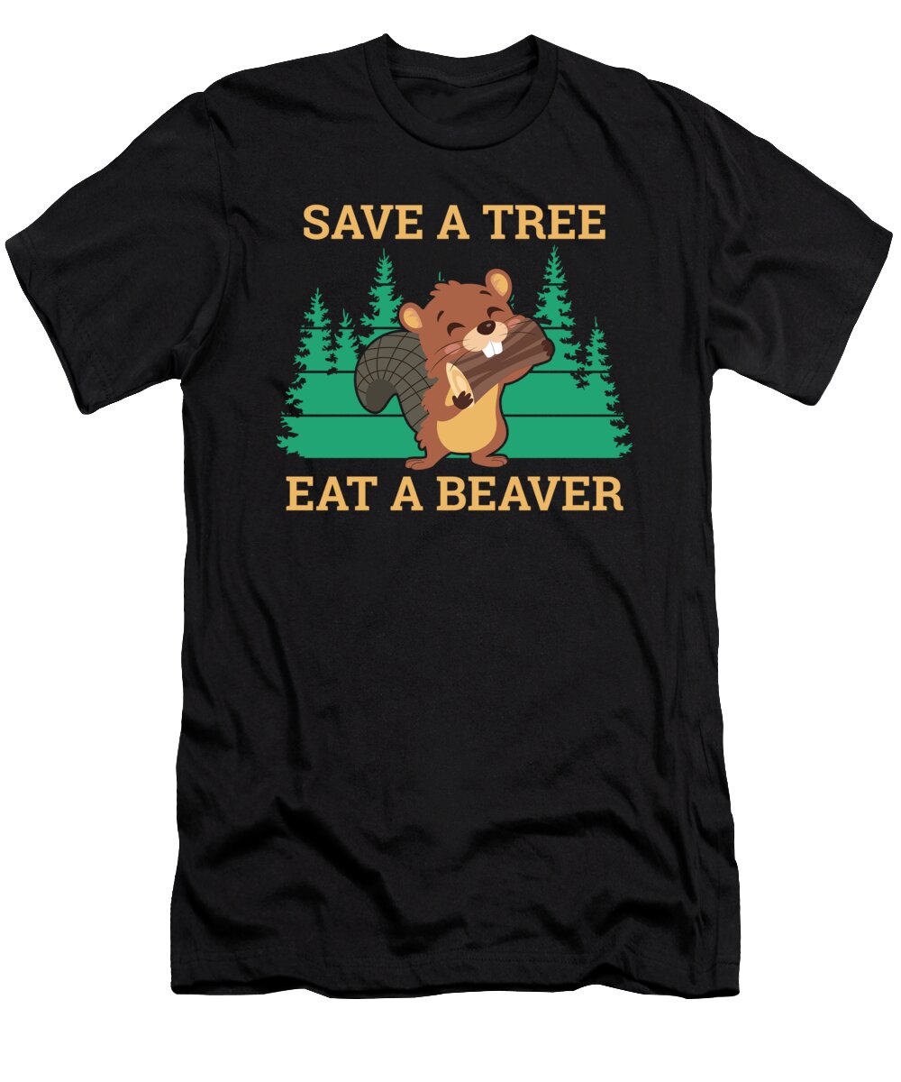 Save a Tree Eat a Beaver Beaver Rodent Moon T-Shirt