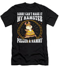 Sorry Cant Make It My Hamster Pulled a Hammy Thepassionshop T-Shirt
