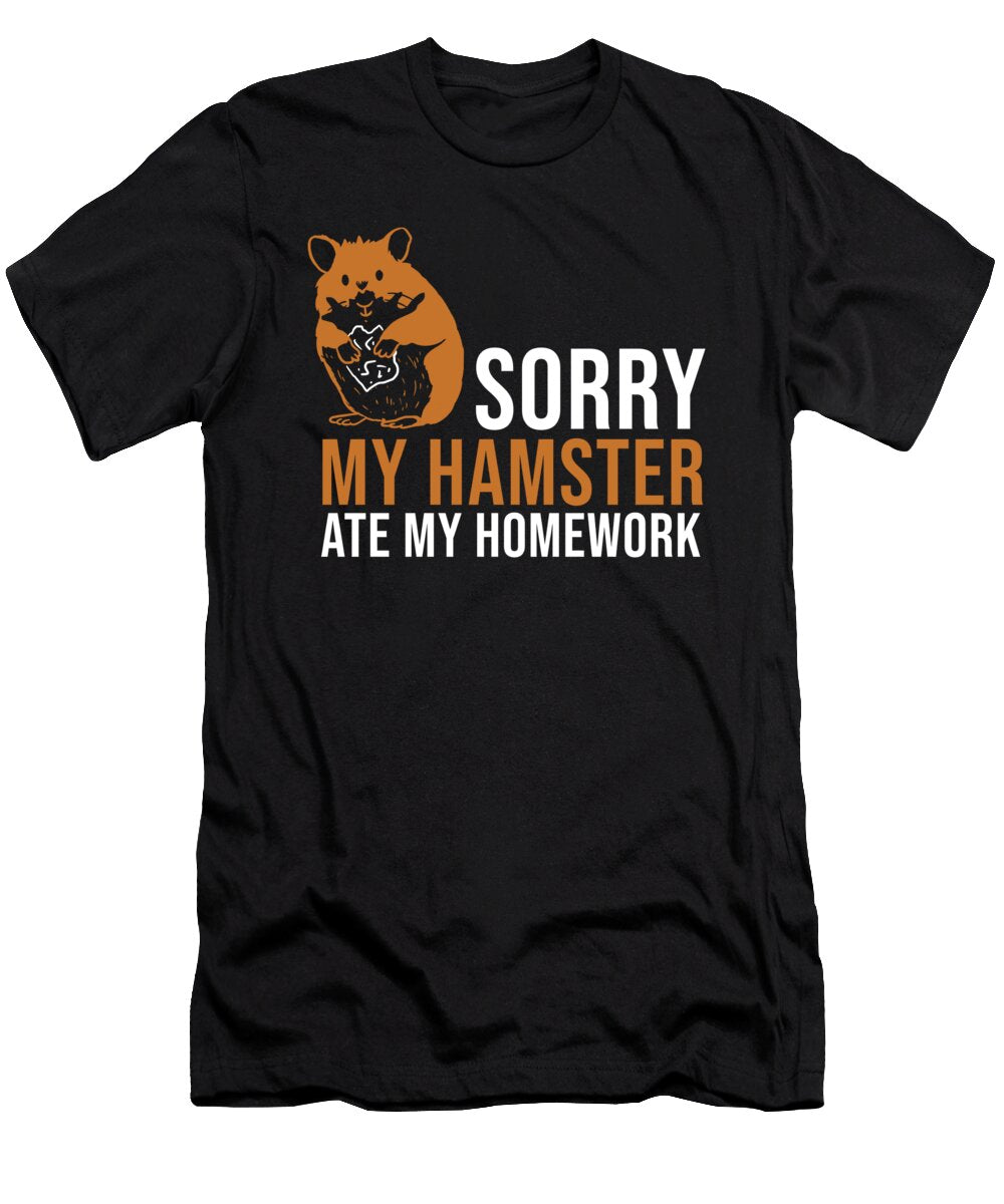 Sorry My Hamster Ate My Homework Back to School Teequeen2603 T-Shirt