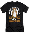 Sorry My Hamster Ate My Homework Hamster Owner Alessandra Roth T-Shirt