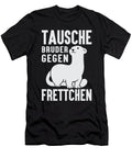 Tausche Bruder Gegen Frettchen Tenshirt T-Shirt
