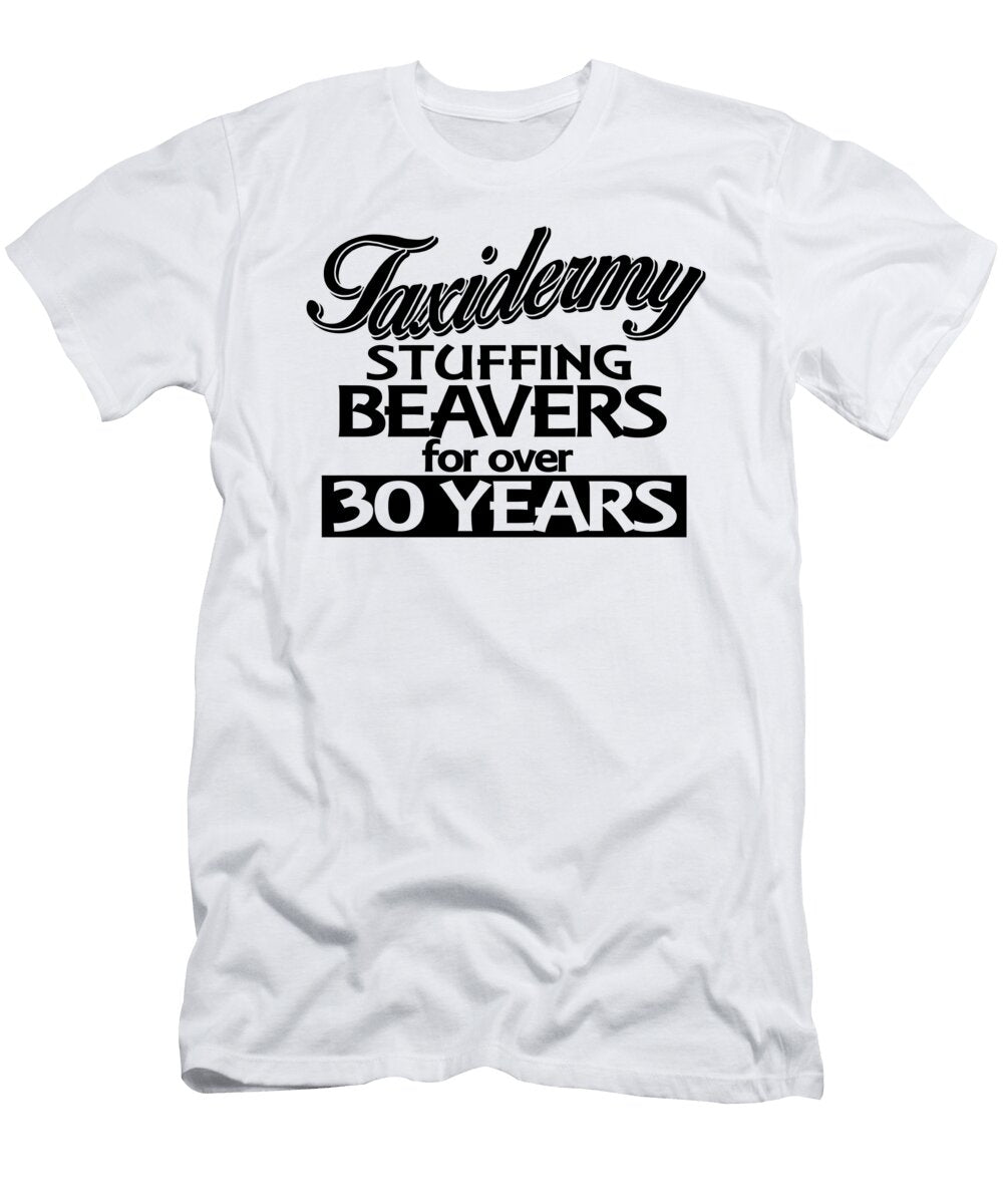 Taxidermy Stuffing Beavers for Over 30 Years Jacob Zelazny T-Shirt