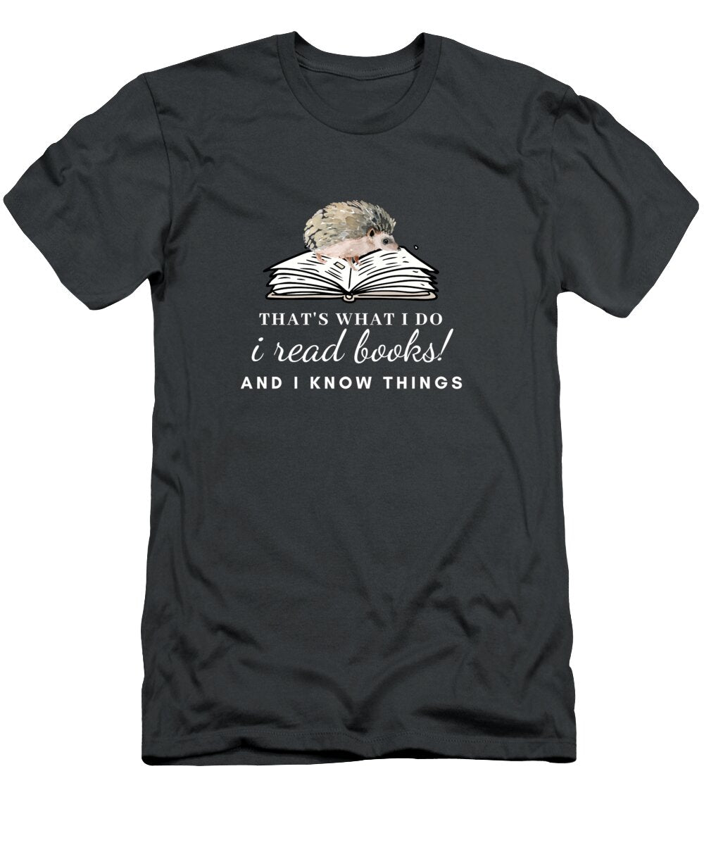 Thats What I Do I Read Books and I Know Things Julia Redford T-Shirt