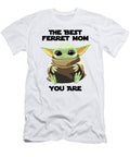 The Best Ferret Mom You Are Cute Baby Alien Funny Gift for Sci Fi Fan Funnygiftscreation T-Shirt
