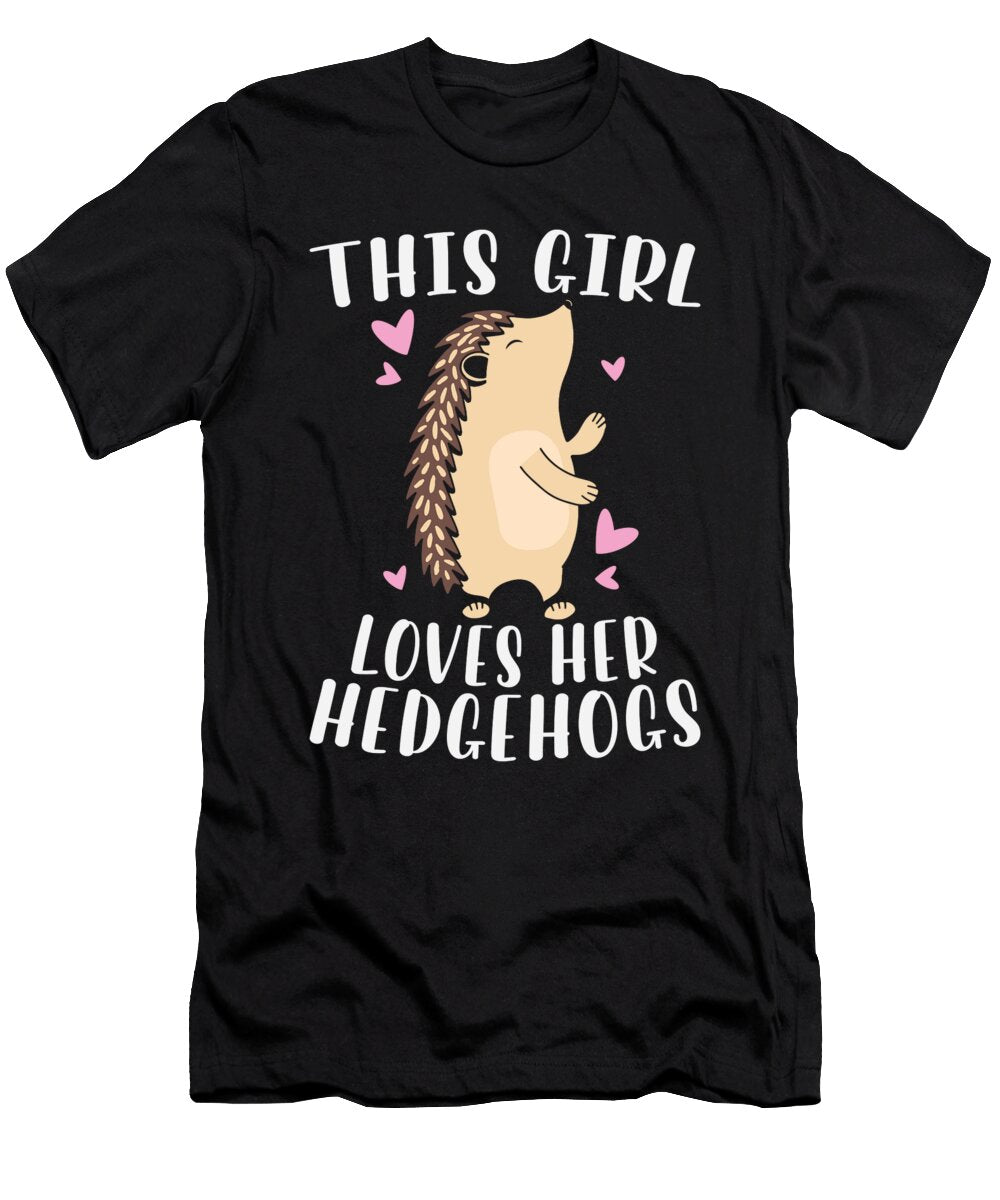 This Girl Loves Her Hedgehogs Hedgehog Me T-Shirt