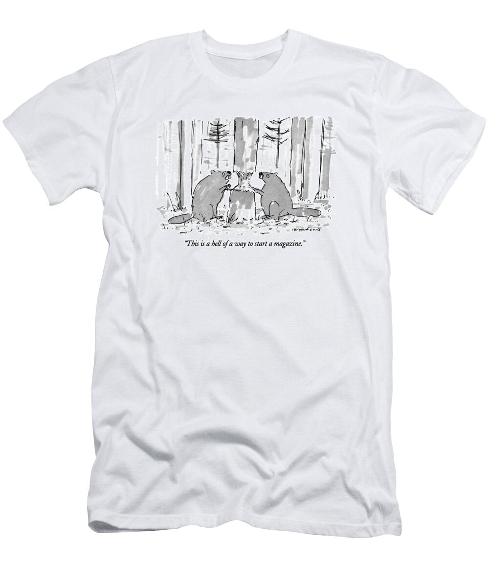 This Is a Hell of a Way to Start a Magazine Michael Crawfor T-Shirt