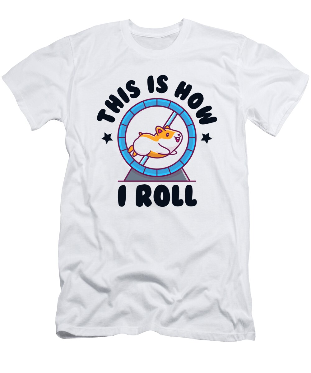 This Is How I Roll Dwarf Syrian Golden European Hamster Graphics Lab T-Shirt