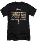 This Is My Human Costume Im a Ferret Halloween 1 T-Shirt