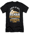 This Is My Human Costume Im Really a Mountain Lion Cougar Alessandra Roth T-Shirt