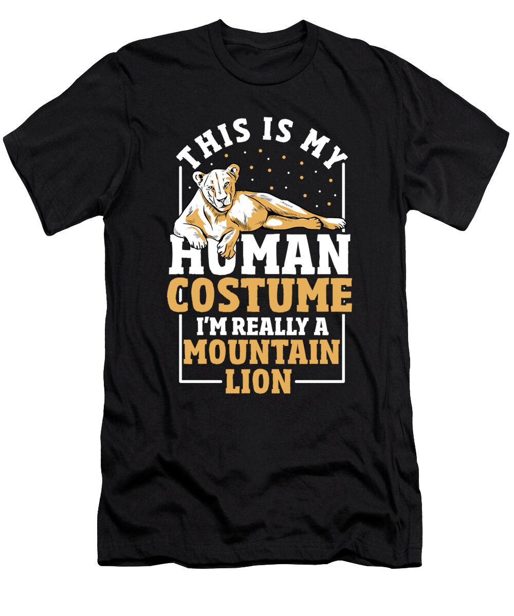 This Is My Human Costume Im Really a Mountain Lion Cougar Alessandra Roth T-Shirt