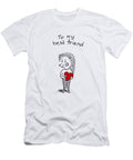 To My Best Friend Anna Kutuzova T-Shirt