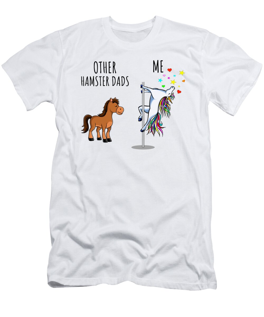Unicorn Hamster Dad Other Me Funny Gift for Hamster Dad Cute Birthday Present Magical Joke Quote Gag Funnygiftscreation T-Shirt