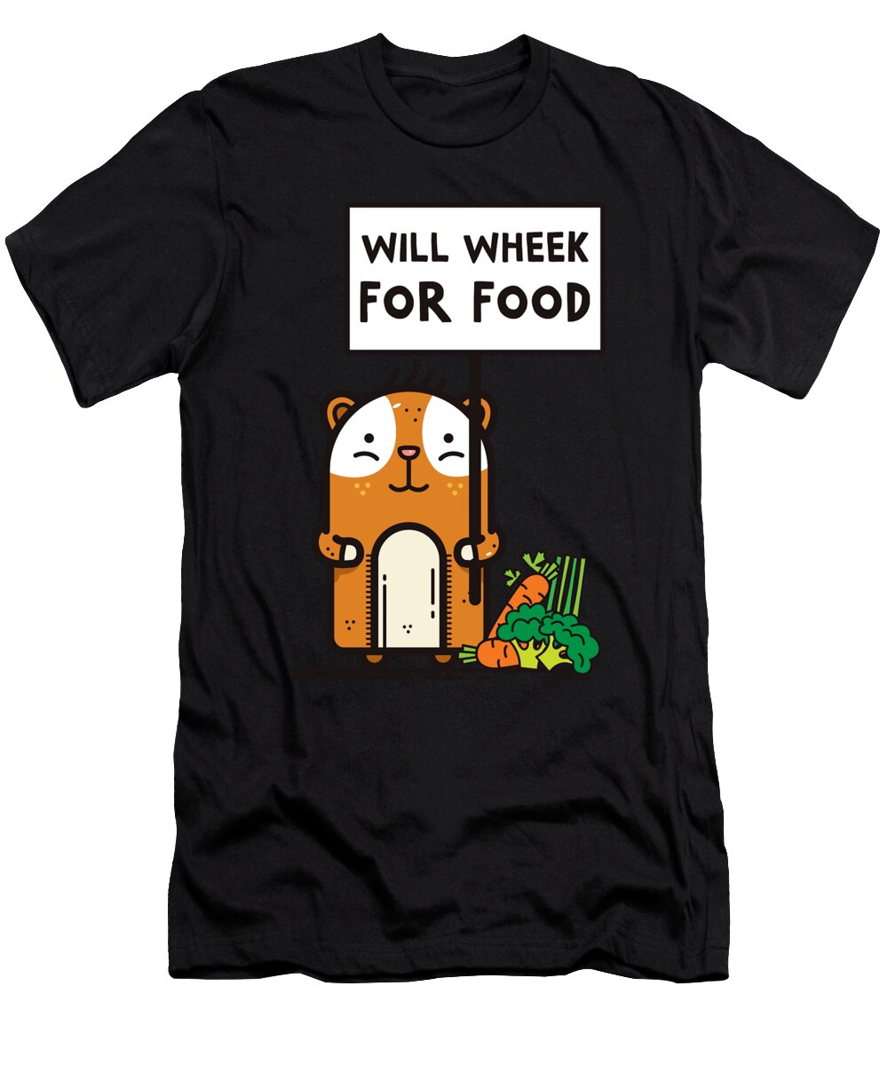Will Wheek for Food Guinea Pig Noirty Designs T-Shirt