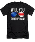 Will You Shut Up Man President 2020 Gifts Tinh Tran Le Thanh T-Shirt