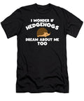 Wonder If Hedgehogs Dream About Me Woodland Gift Haselshirt T-Shirt