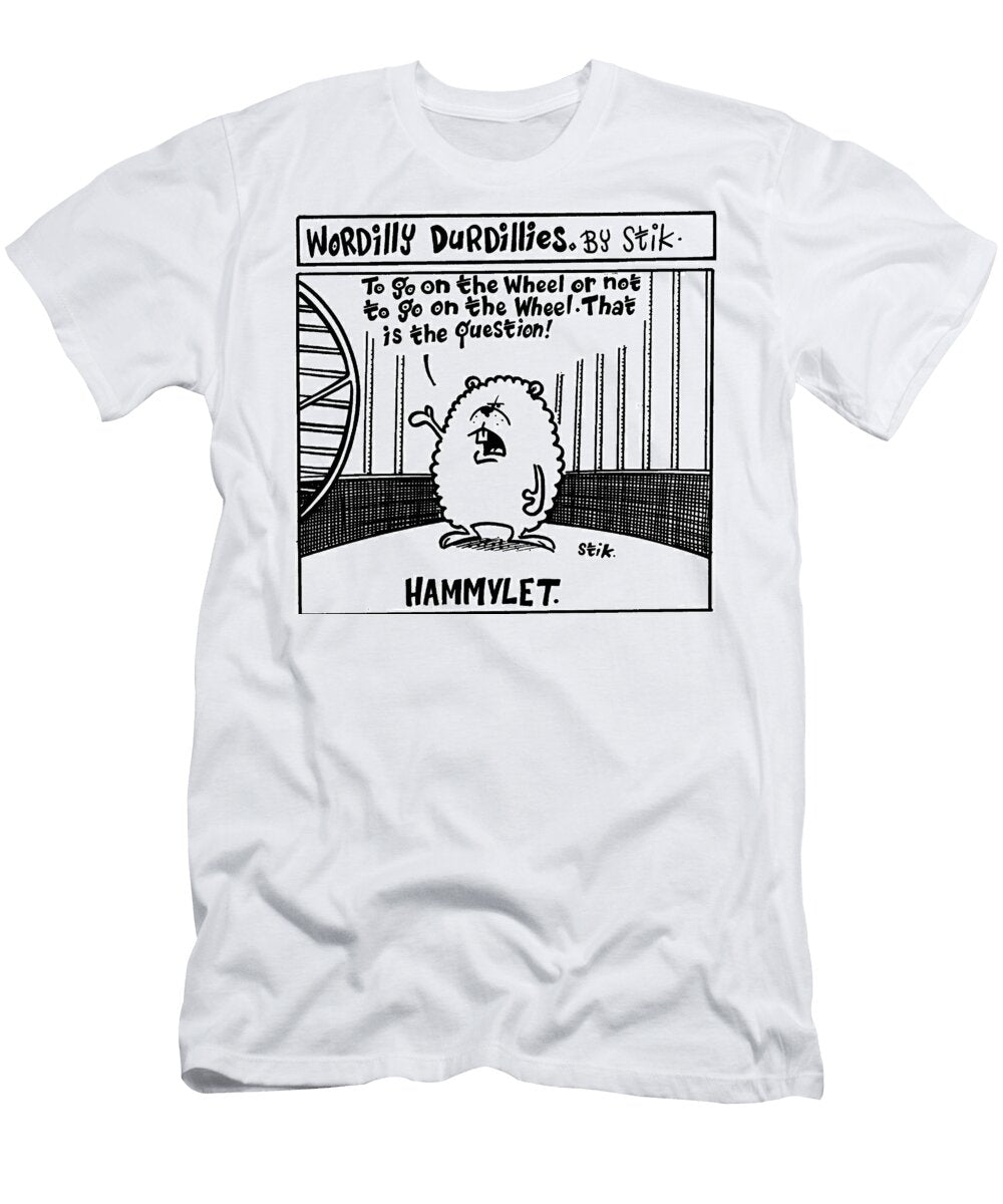 Wordilly Durdillies Hammylet Stik T-Shirt