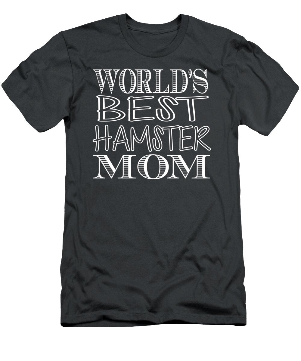 Worlds Best Hamster Mom Anh Nguyen T-Shirt