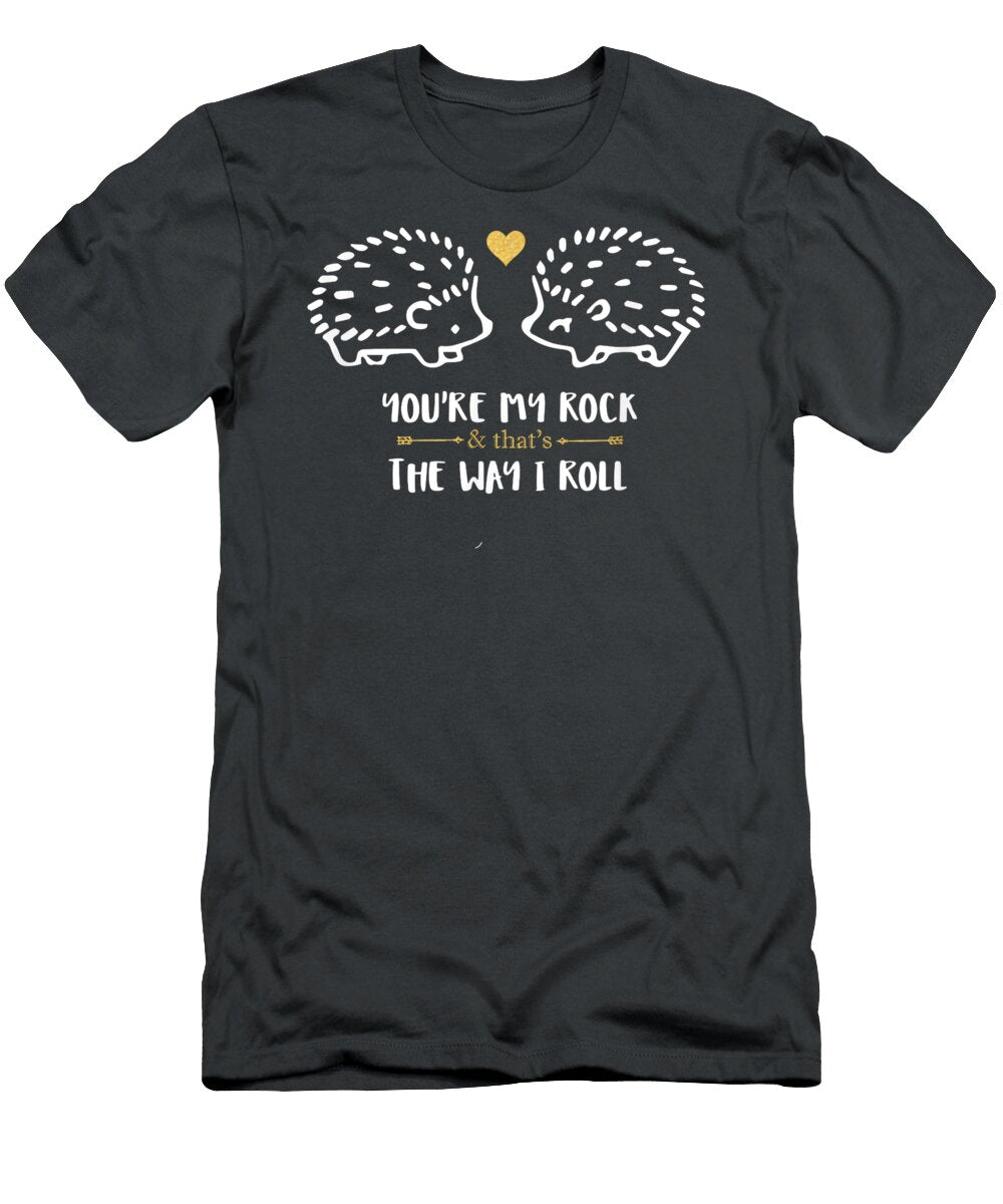 You Are My Rock Valentines Day Hedgehog Love Keyaac Lexir T-Shirt